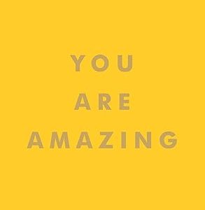 You Are Amazing